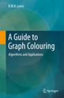 Image for Guide to Graph Colouring: Algorithms and Applications
