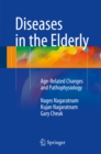 Image for Diseases in the Elderly: Age-Related Changes and Pathophysiology
