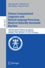 Image for Chinese computational linguistics and natural language processing based on naturally annotated big data  : 14th China National Conference, CCL 2015 and Third International Symposium, NLP-NABD 2015, G