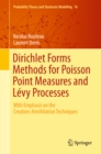 Image for Dirichlet Forms Methods for Poisson Point Measures and Levy Processes: With Emphasis on the Creation-Annihilation Techniques : 76