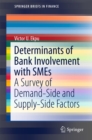 Image for Determinants of bank involvement with SMEs: a survey of demand-side and supply-side factors
