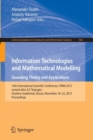 Image for Information Technologies and Mathematical Modelling - Queueing Theory and Applications