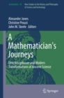 Image for A mathematician&#39;s journeys: Otto Neugebauer and modern transformations of ancient science