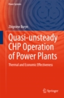 Image for Quasi-unsteady CHP Operation of Power Plants: Thermal and Economic Effectiveness