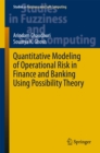 Image for Quantitative modeling of operational risk in finance and banking using possibility theory