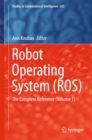 Image for Robot operating system (ROS).: the complete reference