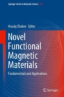 Image for Novel functional magnetic materials  : fundamentals and applications