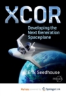 Image for XCOR, Developing the Next Generation Spaceplane