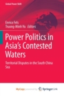 Image for Power Politics in Asia&#39;s Contested Waters