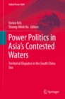 Image for Power Politics in Asia&#39;s Contested Waters: Territorial Disputes in the South China Sea