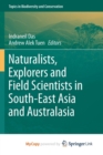 Image for Naturalists, Explorers and Field Scientists in South-East Asia and Australasia