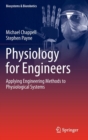 Image for Physiology for engineers  : applying engineering methods to physiological systems