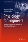 Image for Physiology for Engineers: Applying Engineering Methods to Physiological Systems : volume 13