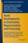 Image for Novel Developments in Uncertainty Representation and Processing: Advances in Intuitionistic Fuzzy Sets and Generalized Nets - Proceedings of 14th International Conference on Intuitionistic Fuzzy Sets and Generalized Nets