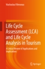Image for Life Cycle Assessment (LCA) and Life Cycle Analysis in Tourism: A Critical Review of Applications and Implications