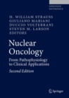 Image for Nuclear Oncology: From Pathophysiology to Clinical Applications