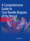 Image for A comprehensive guide to core needle biopsies of the breast