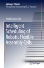 Image for Intelligent Scheduling of Robotic Flexible Assembly Cells