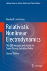 Image for Relativistic Nonlinear Electrodynamics: The QED Vacuum and Matter in Super-Strong Radiation Fields