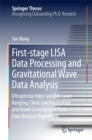 Image for First-stage LISA Data Processing and Gravitational Wave Data Analysis: Ultraprecise Inter-satellite Laser Ranging, Clock Synchronization and Novel Gravitational Wave Data Analysis Algorithms