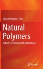 Image for Natural polymers  : industry techniques and applications
