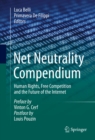 Image for Net Neutrality Compendium: Human Rights, Free Competition and the Future of the Internet