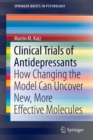 Image for Clinical trials of antidepressants  : how changing the model can uncover new, more effective molecules