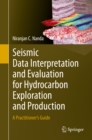 Image for Seismic Data Interpretation and Evaluation for Hydrocarbon Exploration and Production: A Practitioner&#39;s Guide