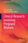 Image for Clinical Research Involving Pregnant Women : volume 3