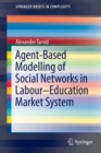 Image for Agent-based modelling of social networks in labour-education market system