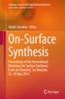 Image for On-Surface Synthesis: Proceedings of the International Workshop On-Surface Synthesis, Ecole des Houches, Les Houches 25-30 May 2014