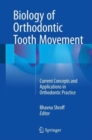 Image for Biology of Orthodontic Tooth Movement : Current Concepts and Applications in Orthodontic Practice