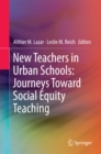 Image for New Teachers in Urban Schools: Journeys Toward Social Equity Teaching