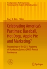 Image for Celebrating America&#39;s Pastimes: Baseball, Hot Dogs, Apple Pie and Marketing?: Proceedings of the 2015 Academy of Marketing Science (AMS) Annual Conference