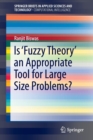 Image for Is &#39;fuzzy theory&#39; an appropriate tool for large size problems?
