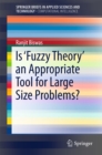 Image for Is &#39;Fuzzy Theory&#39; an Appropriate Tool for Large Size Problems?