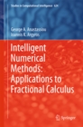 Image for Intelligent numerical methods: applications to fractional calculus
