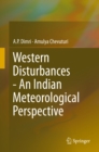 Image for Western Disturbances - An Indian Meteorological Perspective