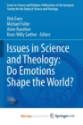 Image for Issues in Science and Theology: Do Emotions Shape the World?