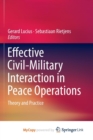 Image for Effective Civil-Military Interaction in Peace Operations : Theory and Practice