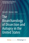 Image for The Bioarchaeology of Dissection and Autopsy in the United States