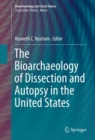 Image for Bioarchaeology of Dissection and Autopsy in the United States