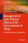 Image for Management of Cyber Physical Objects in the Future Internet of Things: Methods, Architectures and Applications
