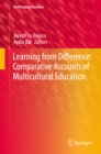 Image for Learning from Difference: Comparative Accounts of Multicultural Education