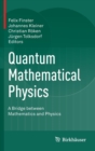 Image for Quantum Mathematical Physics