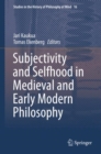Image for Subjectivity and Selfhood in Medieval and Early Modern Philosophy