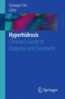 Image for Hyperhidrosis  : clinician&#39;s guide to diagnosis and treatment
