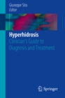 Image for Hyperhidrosis: Clinician&#39;s Guide to Diagnosis and Treatment