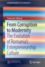 Image for From corruption to modernity  : the evolution of Romania&#39;s entrepreneurship culture