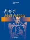 Image for Atlas of Adult Autopsy: A Guide to Modern Practice